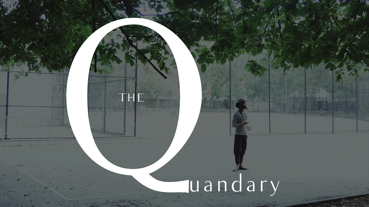 The Quandary